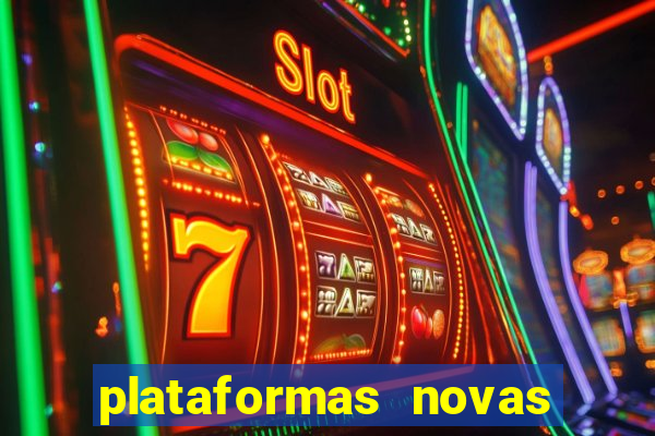 plataformas novas do jogo do tigrinho